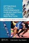 Ezdine Bouhlel, Ezdine (University of Manouba Bouhlel, Ezdine Shephard Bouhlel, Bouhlel Ezdine, Roy J. Shephard, Shephard Roy J. - Optimizing Physical Performance During Fasting and Dietary Restriction