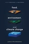 Erinn Kenehan Gilson, Erinn Gilson, Gilson Erinn, Sarah Kenehan - Food, Environment, and Climate Change