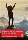 Chris Englert, Chris Taylor Englert, Ian Taylor - Motivation and Self-Regulation in Sport and Exercise