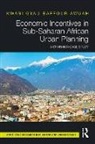 Kwasi Gyau Baffour Awuah, Kwasi (University of Salford Gyau Baffour Awuah - Economic Incentives in Sub-Saharan African Urban Planning