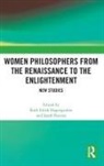 Ruth Edith Hutton Hagengruber, Ruth Edith Hagengruber, Sarah Hutton, Hutton Sarah - Women Philosophers From the Renaissance to the Enlightenment