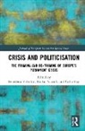 Benedetta (King''''s College London Voltolini, Colin Hay, Hay Colin, Michal Natorski, Natorski Michal, Benedetta Voltolini... - Crisis and Politicisation