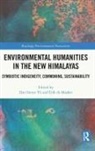 Dan De Maaker Smyer Yu, Erik de Maaker, Dan Smyer Yü - Environmental Humanities in the New Himalayas