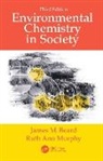 James M. Beard, James M. (Catawba College Beard, Beard James M., Ruth Ann Murphy - Environmental Chemistry in Society