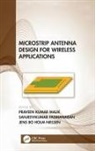Praveen Kumar (Lovely Professional Universi Malik, Jens Bo Holm-Nielsen, Praveen Kumar Malik, Sanjeevikumar Padmanaban - Microstrip Antenna Design for Wireless Applications