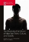 John Grov Scott, Christian Grov, Grov Christian, Victor Minichiello, John Scott - Routledge Handbook of Male Sex Work, Culture, and Society