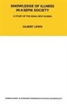 Gilbert Lewis, Lewis Gilbert - Knowledge of Illness in a Sepik Society