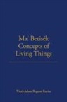 Wazir-Jahan Karim - Ma'' Betisek Concepts of Living Things