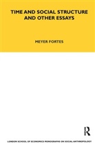 Meyere Fortes, Fortes Meyere - Time and Social Structure and Other Essays