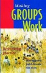 Joan Benjamin, Benjamin Joan, Rob Watts, Watts Rob - Making Groups Work