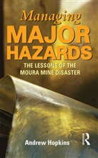 Andrew Hopkins - Managing Major Hazards