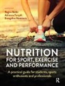 Adrienne Forsyth, Regina Belski, Adrienne Forsyth, Forsyth Adrienne - Nutrition for Sport, Exercise and Performance