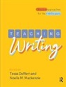 Tessa Mackenzie Daffern, Tessa Daffern, Noella M Mackenzie - Teaching Writing
