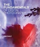 Tim Daly, Tim (Published Author. Snr Lecturer Photogra Daly, Daly Tim - Fundamentals of Digital Photography