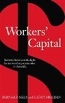 Cathy Brigden, Brigden Cathy, Bernard Mees, Bernard (Independent Scholar Mees, Bernard Brigden Mees, Bernard Cathy Mees... - Workers'' Capital
