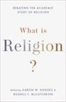 Aaron W. (Philip S. Bernstein Professor Hughes, Aaron W. Hughes, Hughes Aaron W., Russell T. Mccutcheon - What Is Religion?