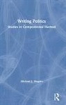 Michael J Shapiro, Michael J (University of Hawaii Shapiro - Writing Politics