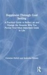 Christian Ehrlich, Christian Milston Ehrlich, Sashenka Milston - Happiness Through Goal Setting