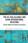 John Blaxland, Gregory Raymond, Gregory Blaxland Raymond - Us-Thai Alliance and Asian International Relations