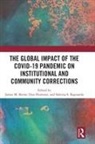 James M. (Pennsylvania State University Byrne, James M. (University of Massachusetts Lowel Byrne, James M Byrne, James M. Byrne, Byrne James M., Don Hummer... - Global Impact of the Covid 19 Pandemic on Institutional and