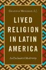S.j. Morello - Lived Religion in Latin America