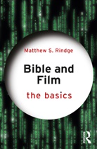 Matthew S. Rindge, Rindge Matthew S. - Bible and Film: The Basics