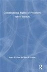 Shaun M. Gann, Shaun M. (Shaun M. Gann Gann, John W. Palmer, Palmer John W. - Constitutional Rights of Prisoners