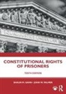 Shaun M Gann, Shaun M. Gann, Shaun M. (Shaun M. Gann Gann, John W Palmer, John W. Palmer, Palmer John W. - Constitutional Rights of Prisoners