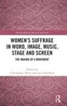 Christopher (University of Surrey Wiley, Lucy Ella Rose, Christopher Wiley - Womens Suffrage in Word, Image, Music, Stage and Screen