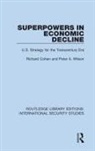 Richard Cohen, Richard Wilson Cohen, Peter A Wilson, Peter A. Wilson - Superpowers in Economic Decline