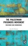 Julie M. Norman, Julie M. (Concordia University Norman, Norman Julie M. - Palestinian Prisoners Movement