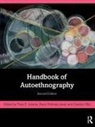Tony E. Ellis Adams, Tony E. Adams, Adams Tony E., Carolyn Ellis, Ellis Carolyn, Stacy Holman Jones... - Handbook of Autoethnography
