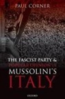 Paul Corner, Paul (Professor of European History Corner, Corner Paul - Fascist Party and Popular Opinion in Mussolini''s Italy