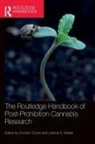 Dominic Meisel Corva, Dominic Corva, Joshua Meisel, Joshua S Meisel, Joshua S. Meisel - Routledge Handbook of Post-Prohibition Cannabis Research