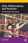 Dana Edell - Girls, Performance, and Activism