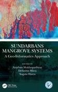 Anirban (School of Oceanographic Stu Mukhopadhyay, Sugata Hazra, Hazra Sugata, Debashis Mitra, Anirban Mukhopadhyay, … - Sundarbans Mangrove Systems A Geo-Informatics Approach