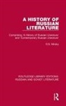 D S Mirsky, D. S. Mirsky, D.S. Mirsky, Francis J Whitfield, Francis J. Whitfield - History of Russian Literature