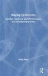 Anita Singh, Anita (Department of English Singh - Staging Feminisms