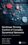 Guanrong Chen, Chen Guanrong, Edgar N. Sanchez, Edgar N. (Unidad Guadalajara Sanchez, Sanchez Edgar N., Oscar J. Suarez... - Nonlinear Pinning Control of Complex Dynamical Networks