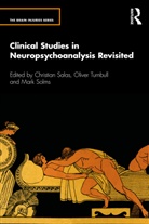 Christian (Head Forward Centre Salas, Christian Salas, Salas Christian, Mark Solms, Solms Mark, Oliver Turnbull... - Clinical Studies in Neuropsychoanalysis Revisited