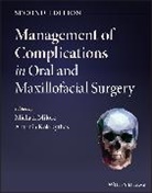 Michael Miloro, Kolokythas, Antonia Kolokythas, Kolokythas Antonia, Michael Miloro, Miloro Michael - Management of Complications in Oral and Maxillofacial Surgery