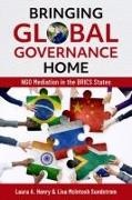 Laura A. Henry, Laura A. (Professor of Government and Legal Henry,  Henry Laura A., Lisa McIntosh Sundstrom - Bringing Global Governance Home - Ngo Mediation in the Brics States