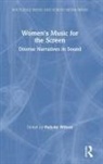 Felicity (University of Technology Sydney Wilcox, Felicity Wilcox - Women''s Music for the Screen