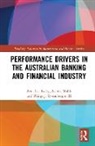 Ami-Lee Kelly, Ami-Lee (University of Newcastle Kelly, Ashish Malik, Malik Ashish, Philip J. Rosenberger III - Performance Drivers in the Australian Banking and Financial Industry