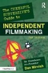 Dan Mirvish, Mirvish Dan - Cheerful Subversive''s Guide to Independent Filmmaking