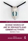 Brenda Schmahmann, Brenda (University of Johannesburg Schmahmann, Brenda Schmahmann - Iconic Works of Art By Feminists and Gender Activists