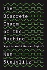 Ken Steiglitz, Steiglitz Ken - Discrete Charm of the Machine
