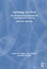 Talya N. Bauer, Bauer Talya N., Berrin Erdogan, Erdogan Berrin, Donald M. Truxillo, Donald M. Bauer Truxillo... - Psychology and Work