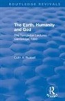 Colin A Russell, Colin A. Russell - Earth, Humanity and God
