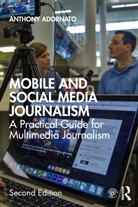 Anthony Adornato - Mobile and Social Media Journalism